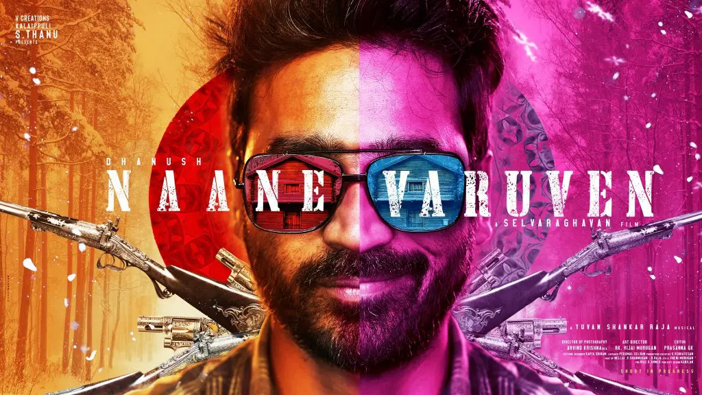 DhanushSelvaraghavan NaaneVaruven FirstLook